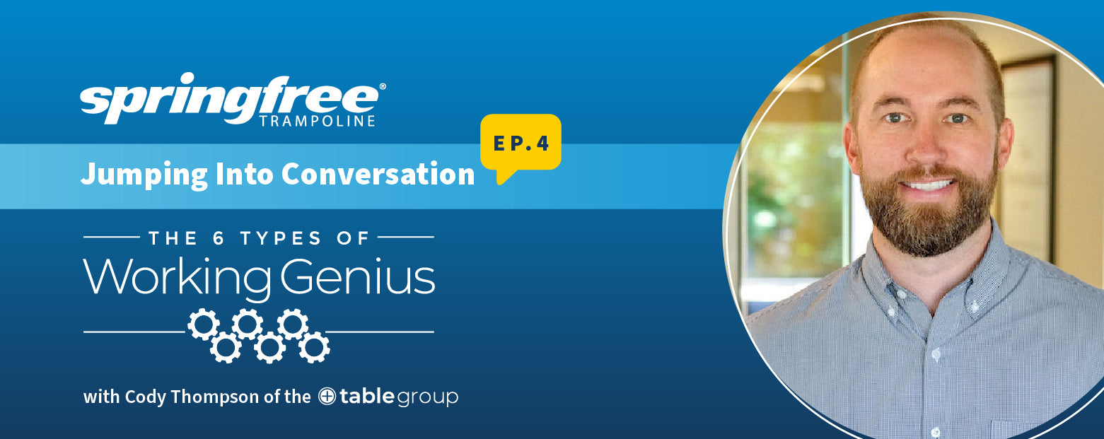 Jumping Into Conversation, Episode 4 – The 6 Types of Working Genius with Cody Thompson